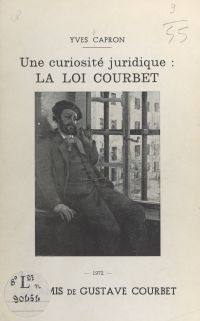 Une curiosite? juridique : la loi Courbet