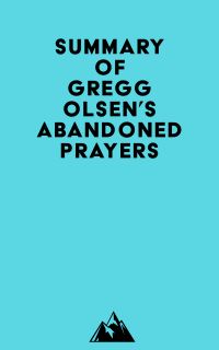 Summary of Gregg Olsen's Abandoned Prayers