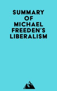 Summary of Michael Freeden's Liberalism