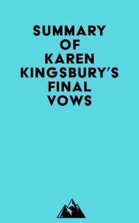 Summary of Karen Kingsbury's Final Vows