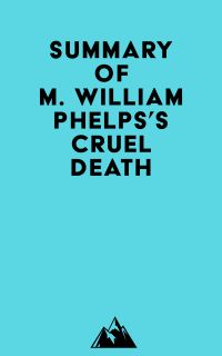 Summary of M. William Phelps's Cruel Death