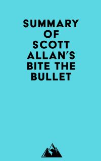 Summary of Scott Allan's Bite the Bullet