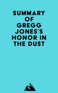 Summary of Gregg Jones's Honor in the Dust