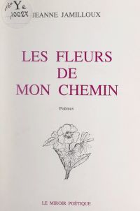 Les fleurs de mon chemin