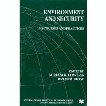 Environment and Security : Discourses and Practices