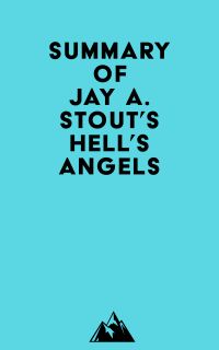 Summary of Jay A. Stout's Hell's Angels