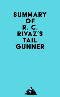 Summary of R. C. Rivaz's Tail Gunner