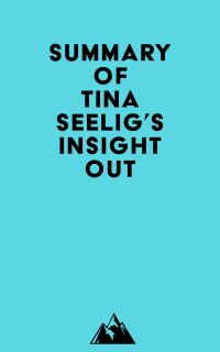 Summary of Tina Seelig's Insight Out