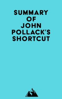 Summary of John Pollack's Shortcut