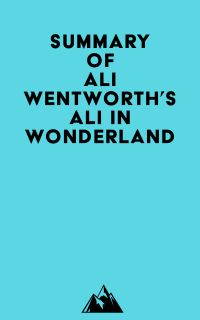 Summary of Ali Wentworth's Ali in Wonderland