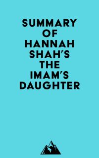 Summary of Hannah Shah's The Imam's Daughter