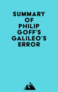 Summary of Philip Goff's Galileo's Error