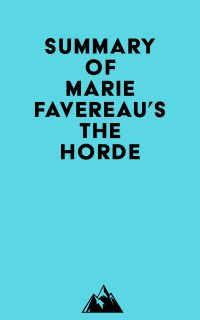Summary of Marie Favereau's The Horde
