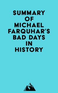 Summary of Michael Farquhar's Bad Days in History