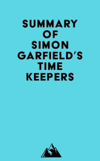 Summary of Simon Garfield's Timekeepers