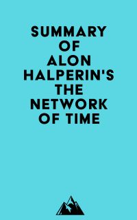 Summary of Alon Halperin's The Network of Time