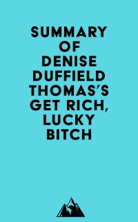 Summary of Denise Duffield Thomas's Get Rich, Lucky Bitch