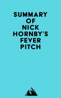 Summary of Nick Hornby's Fever Pitch