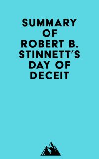 Summary of Robert B. Stinnett's Day of Deceit