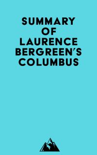 Summary of Laurence Bergreen's Columbus