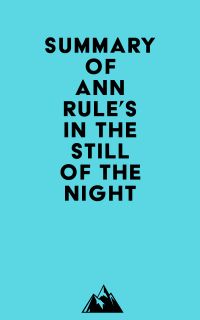 Summary of Ann Rule's In the Still of the Night