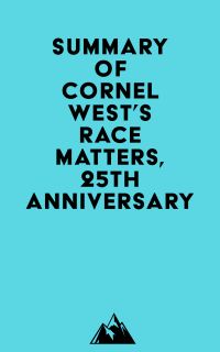 Summary of Cornel West's Race Matters, 25th Anniversary