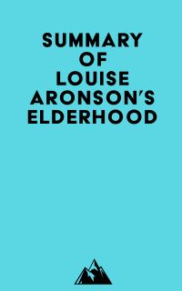 Summary of Louise Aronson's Elderhood