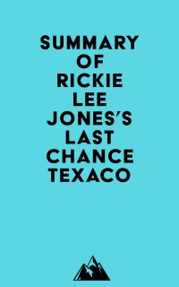 Summary of Rickie Lee Jones's Last Chance Texaco