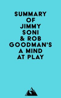 Summary of Jimmy Soni & Rob Goodman's A Mind at Play