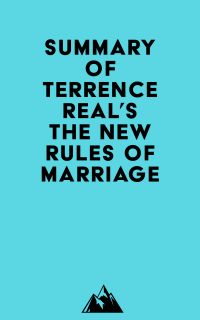 Summary of Terrence Real's The New Rules of Marriage