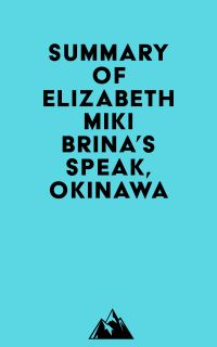 Summary of Elizabeth Miki Brina's Speak, Okinawa