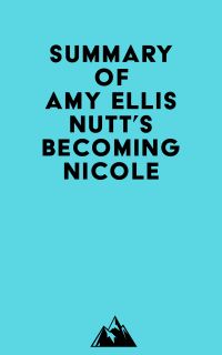 Summary of Amy Ellis Nutt's Becoming Nicole