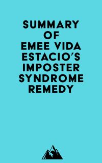 Summary of Emee Vida Estacio's Imposter Syndrome Remedy