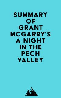 Summary of Grant McGarry's A Night in the Pech Valley