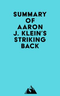 Summary of Aaron J. Klein's Striking Back