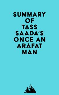 Summary of Tass Saada's Once an Arafat Man