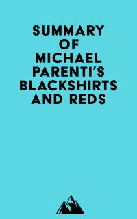 Summary of Michael Parenti's Blackshirts and Reds