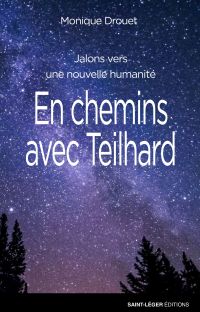 En chemins avec Teilhard