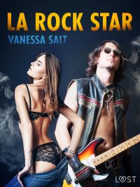 La rock star – une nouvelle érotique