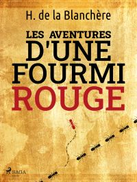 Les Aventures d'une Fourmi Rouge