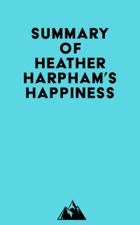 Summary of Heather Harpham's Happiness