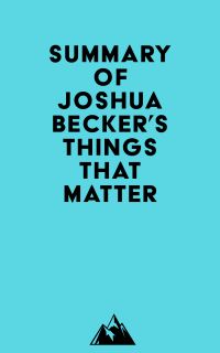 Summary of Joshua Becker's Things That Matter