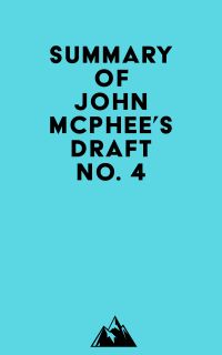 Summary of John McPhee's Draft No. 4