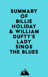 Summary of Billie Holiday & William Dufty's Lady Sings the Blues