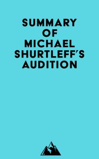 Summary of Michael Shurtleff's Audition