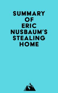 Summary of Eric Nusbaum's Stealing Home