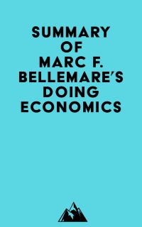 Summary of Marc F. Bellemare's Doing Economics