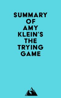 Summary of Amy Klein's The Trying Game