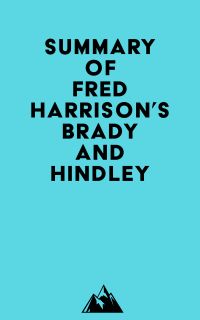 Summary of Fred Harrison's Brady and Hindley