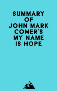 Summary of John Mark Comer's My Name is Hope